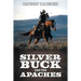 Silver Buck and the Apaches