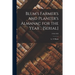 Blum's Farmer's and Planter's Almanac for the Year .. [serial]; 1916-1923
