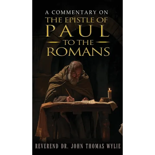 A Commentary on the Epistle of Paul to the Romans