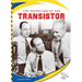 The Invention of the Transistor