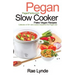 Pegan Slow Cooker Paleo Vegan Recipes: Collection of 30+Slow Cooker Recipes for the Pegan Diet