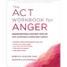 The ACT Workbook for Anger: Manage Emotions and Take Back Your Life with Acceptance and Commitment Therapy
