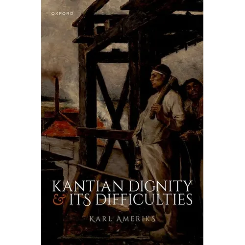 Kantian Dignity and Its Difficulties