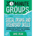 30-Minute Groups: Social Drama and Friendship Skills: Understanding Friendship Dynamics, Encouraging Empathy, and Fostering Positive Connections