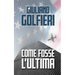 Come Fosse l'Ultima