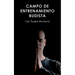 Campo de Entrenamiento Budista: Buddhist Boot Camp