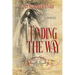 Finding the Way: Book One: The Seekers Series
