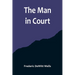 The Man in Court