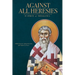 Against All Heresies: with Discourse Against the Latins and Chapters on Prayer