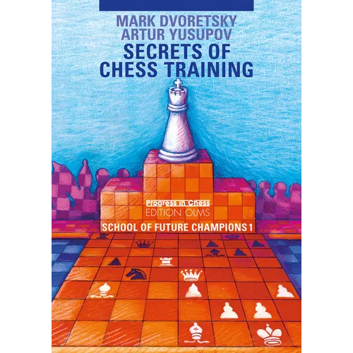 School of Future Champions 1: Secrets of Chess Training