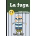 Spanish Novels: La fuga (Spanish Novels for Advanced Learners - C1)