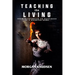 Teaching the Living: From Heartbreak to Happiness in a Haunted Home