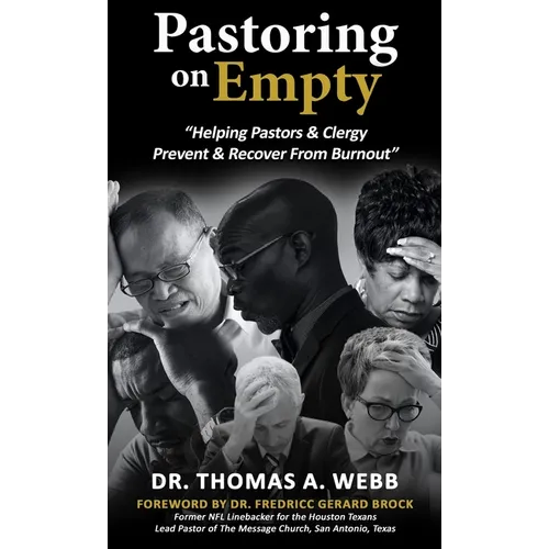 Pastoring on Empty: "Helping Pastors & Clergy Prevent & Recover From Burnout"