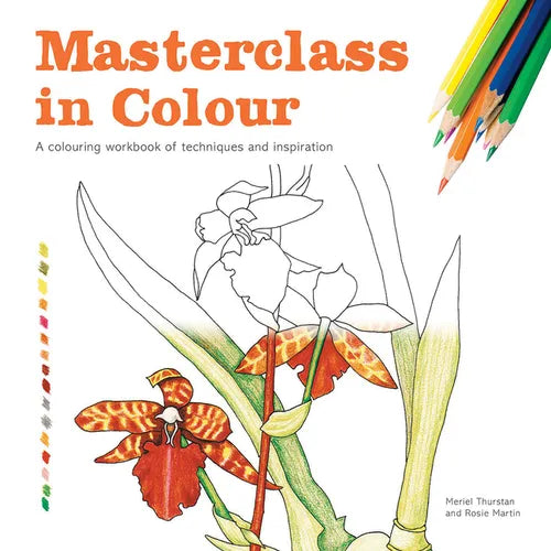 Masterclass in Colour: A Colouring Workbook of Techniques and Inspiration - Paperback
