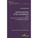 Emancipation, être-autrement, Tome 1: Six essais sur le principe d'affirmation et de libération de l'Afrique