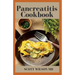 Pancreatitis Cookbook: The Ultimate Guide Of Diets For Pancreatitis To Fight Inflammation