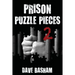 Prison Puzzle Pieces 2: The realities, experiences and insights of a corrections officer doing his time in Historic Stillwater Prison