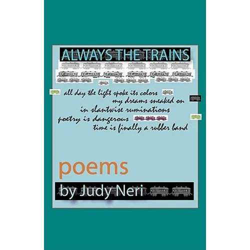 Always the Trains: Poems