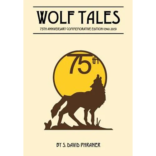 Wolf Tales: 75TH ANNIVERSARY COMMEMORATIVE EDITION (c) (1940-2015)