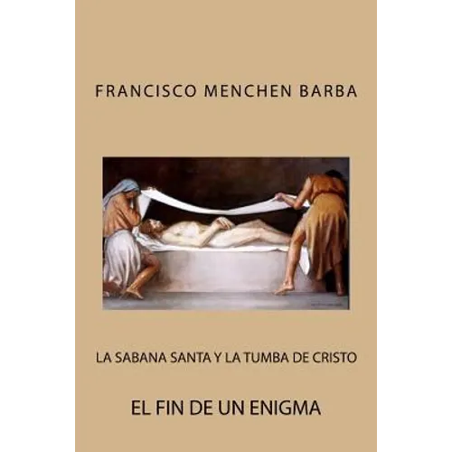 La Sabana Santa y la tumba de Cristo