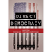 Direct Democracy: And the Curse of the Boiled Frogs