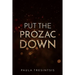 Put the Prozac Down