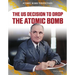 Us Decision to Drop Atomic Bomb