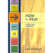 How to Pray - A Practical Handbook