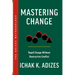 Mastering Change: Rapid Change Without Destructive Conflict