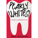 Pearly Whites!: A Genetic Aberration Novel