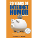 20 Years of Internet Humor -- Volume Two: How the Internet Made Us Laugh, Cry, and Occasionally Cringe