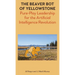 The Beaver Bot of Yellowstone: Pure-Play Leadership for the Artificial Intelligence Revolution