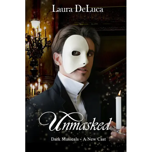 Unmasked: Dark Musicals: A New Cast