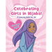 Muslim Kids Coloring Book: Celebrating Girls in Hijab!: Perfect for Adults and Children of All Ages