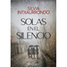 Solas En El Silencio (Alone in the Silence - Spanish Edition)