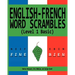 English-French Word Scrambles (Level 1 Basic): Bousculades de Mot Anglais-Francais (1 Niveau de Base)