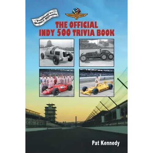The Official Indy 500 Trivia Book: How Much Do You Know About the Indianapolis 500?