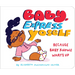Baby, Express Yoself: Because Baby Knows What's Up