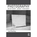 Photography: History and Theory