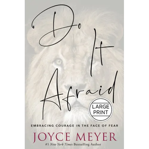 Do It Afraid: Embracing Courage in the Face of Fear