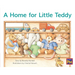 A Home for Little Teddy: Leveled Reader Red Fiction Level 5 Grade 1