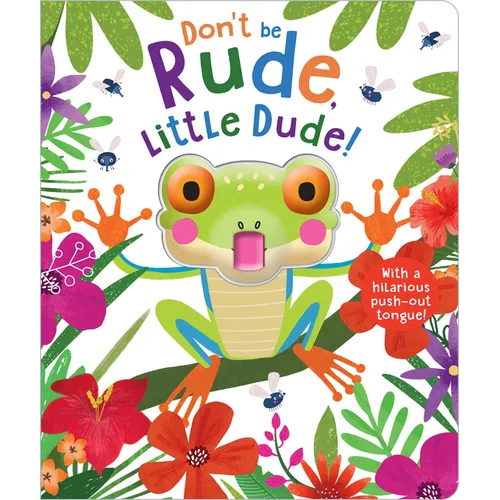 Don't Be Rude, Little Dude!