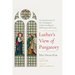 Luther's View of Purgatory: An Examination of His Theological Understanding of Suffering as the Cross
