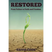 Restored: From Failure to Faith and Freedom