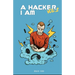 A Hacker I Am Vol 2