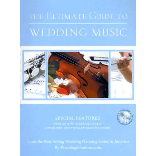 The Ultimate Guide to Wedding Music [With CD]