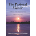 The Pastoral Visitor: A Member of the Health Care Team -- A Nurse's Perspective