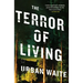 The Terror of Living