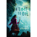 A Time to Die: Volume 1