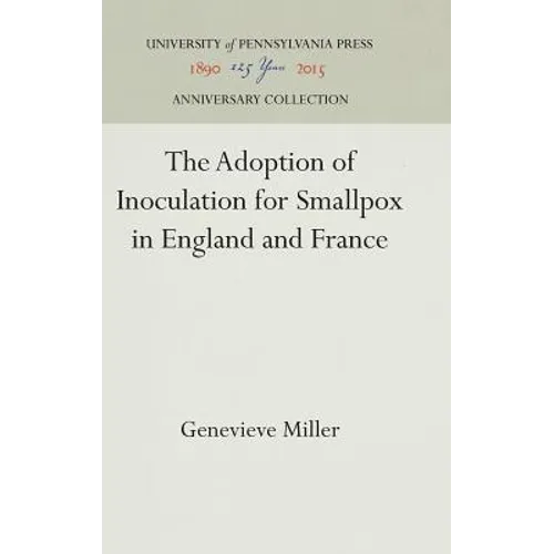 The Adoption of Inoculation for Smallpox in England and France